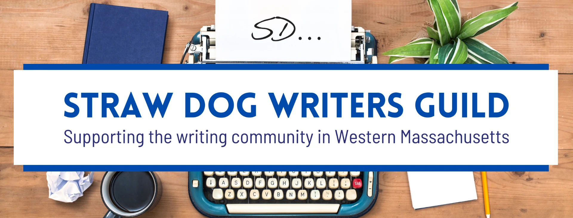 Straw Dog Writers Guild — supporting the writing community in Western Massachusetts